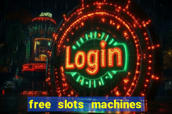 free slots machines no download