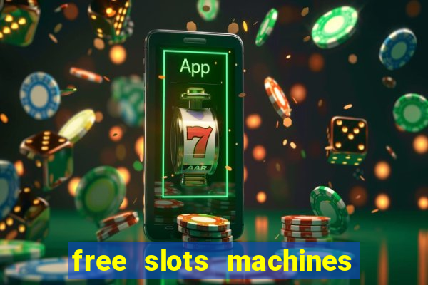 free slots machines no download