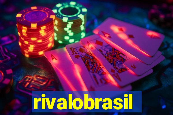 rivalobrasil