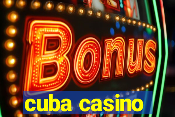 cuba casino