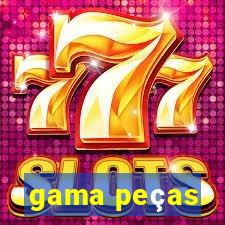 gama peças