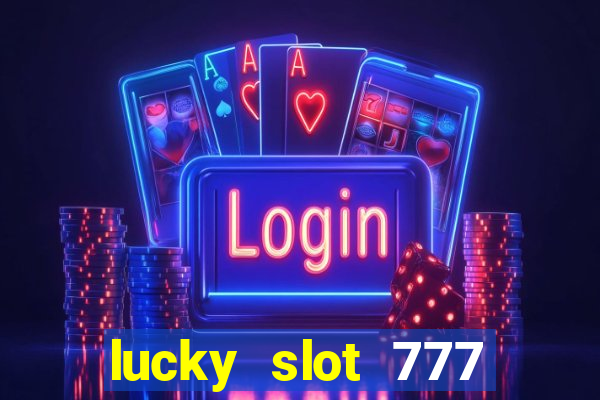 lucky slot 777 paga mesmo