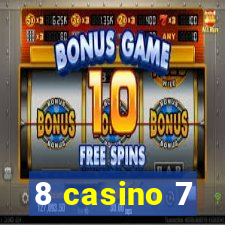 8 casino 7