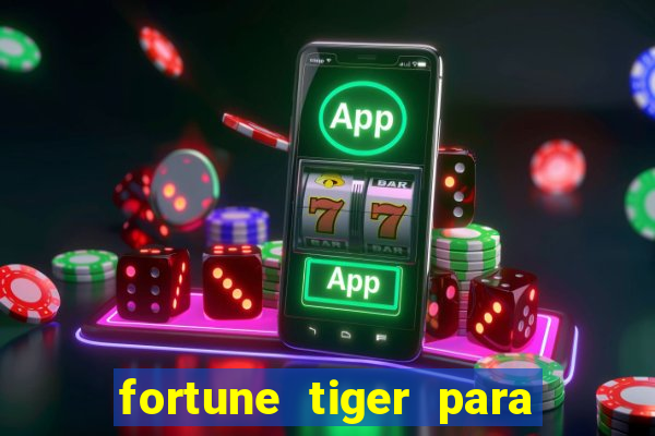 fortune tiger para menor de 18