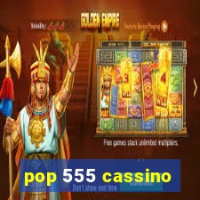 pop 555 cassino