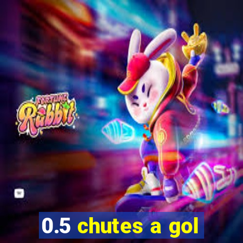 0.5 chutes a gol