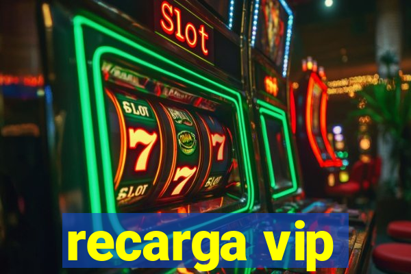 recarga vip