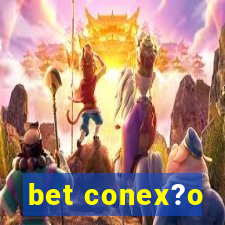 bet conex?o