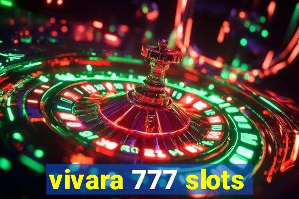 vivara 777 slots