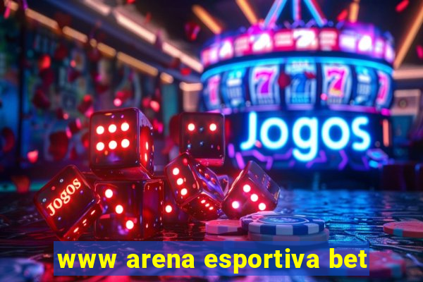 www arena esportiva bet