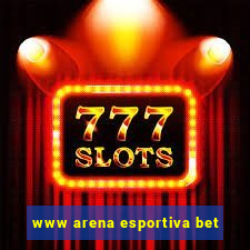 www arena esportiva bet