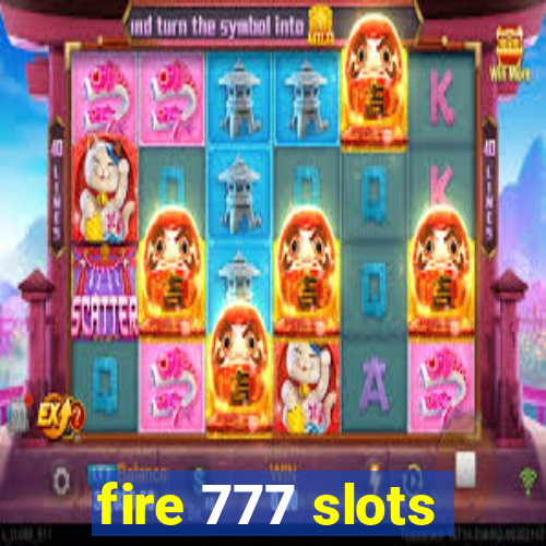 fire 777 slots