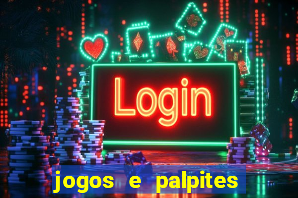 jogos e palpites de hoje