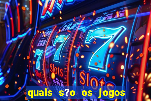 quais s?o os jogos que realmente d?o dinheiro