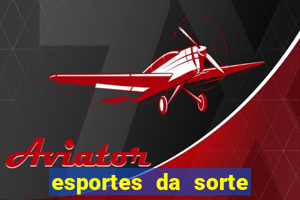 esportes da sorte promo code