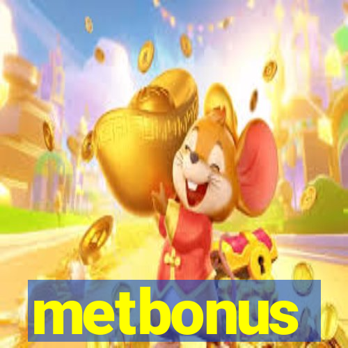 metbonus