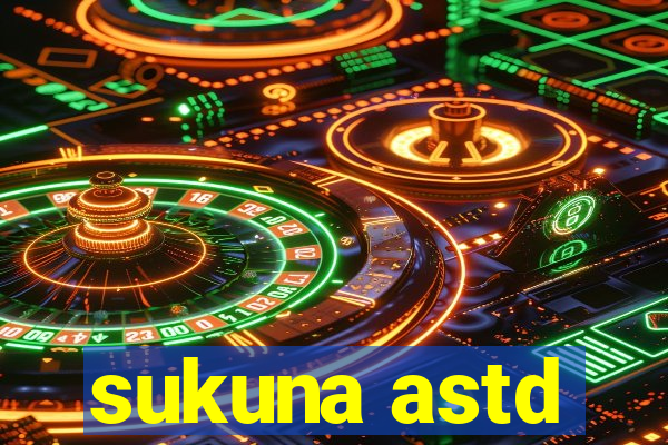 sukuna astd