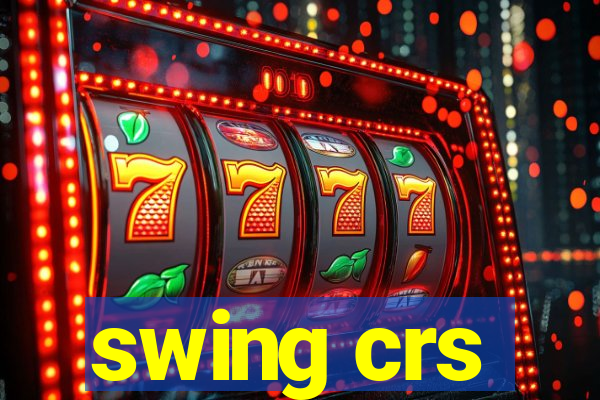 swing crs