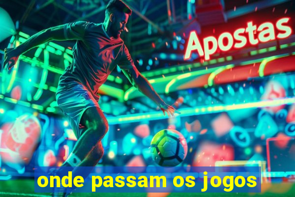 onde passam os jogos