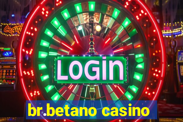 br.betano casino