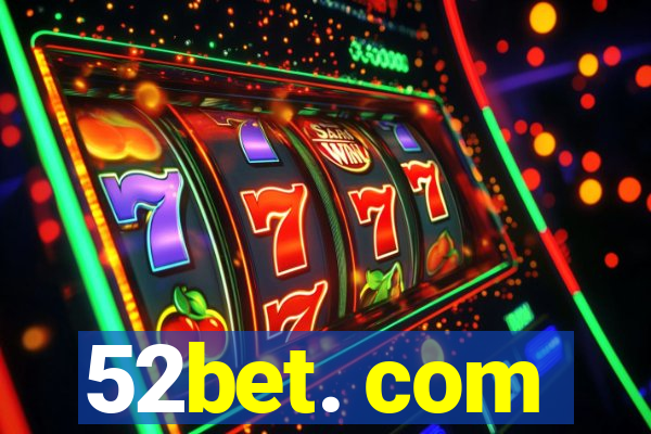 52bet. com