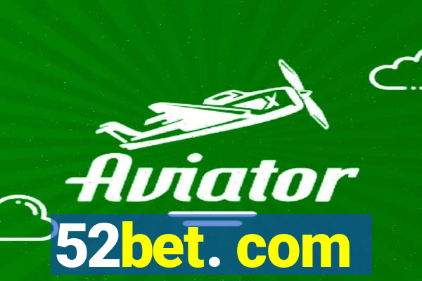 52bet. com