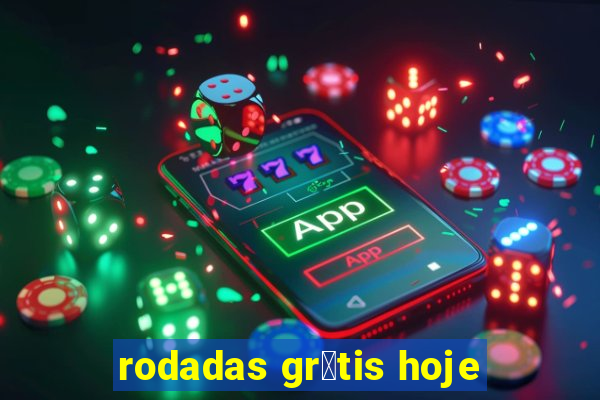 rodadas gr谩tis hoje