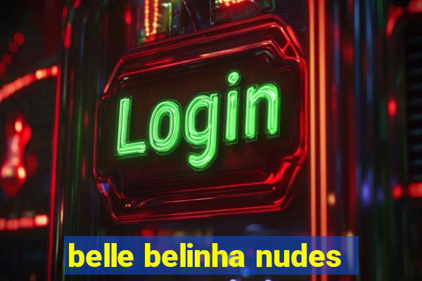 belle belinha nudes