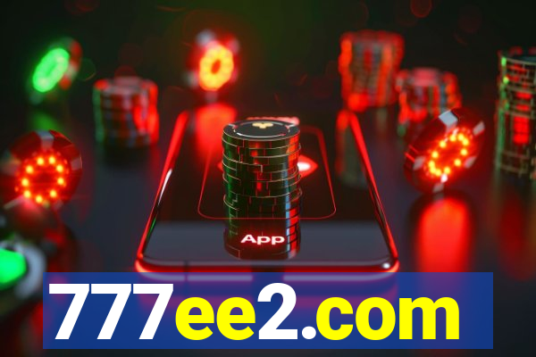 777ee2.com