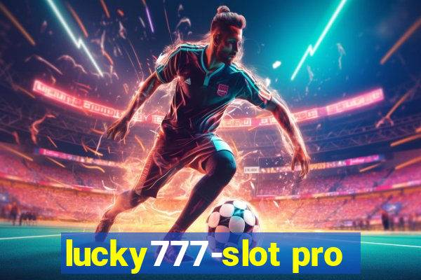 lucky777-slot pro