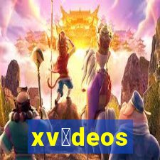 xv铆deos