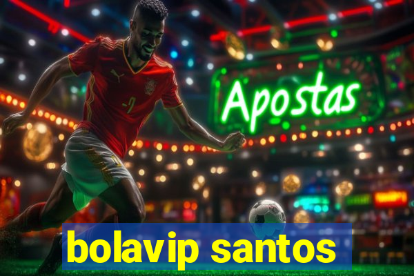 bolavip santos