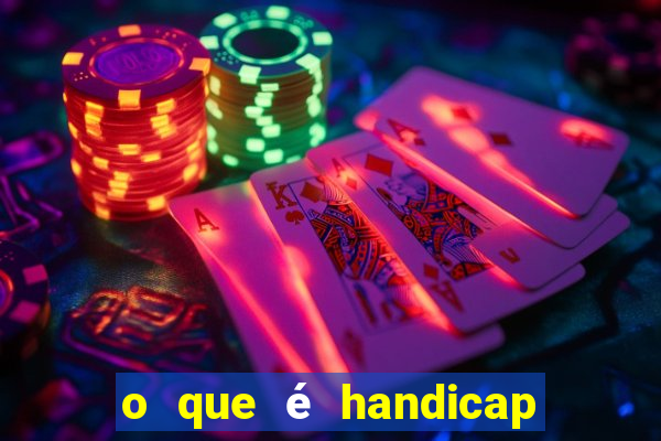 o que é handicap - 0.5