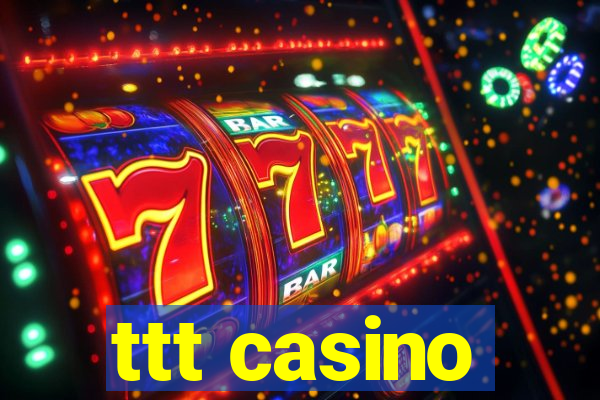 ttt casino