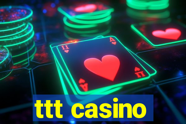 ttt casino