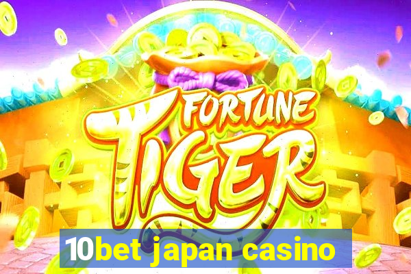 10bet japan casino