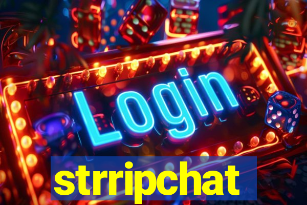 strripchat