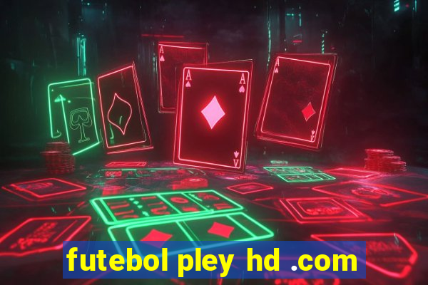 futebol pley hd .com