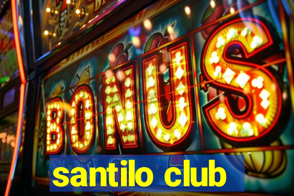 santilo club