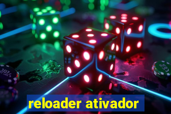 reloader ativador