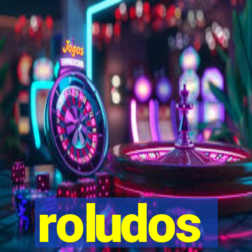 roludos