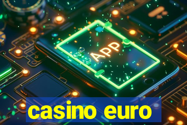 casino euro