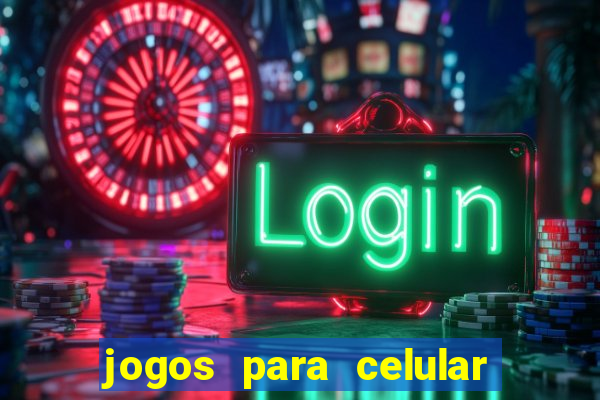 jogos para celular os melhores