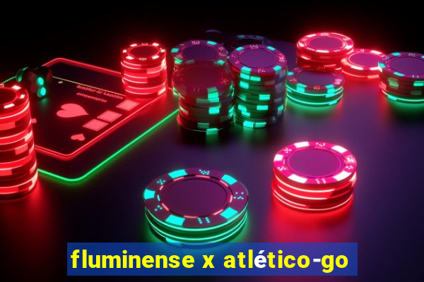 fluminense x atlético-go