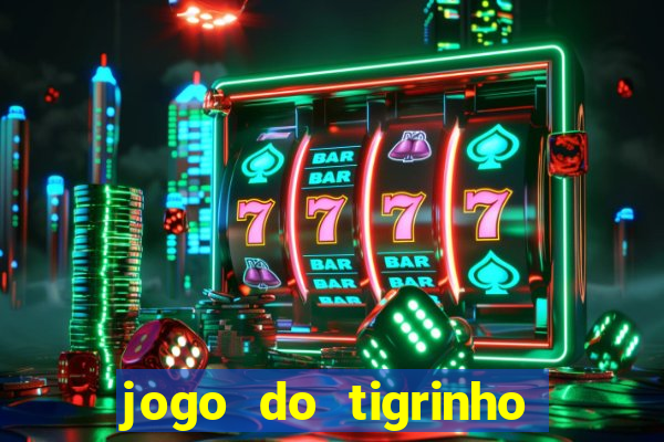 jogo do tigrinho casa chinesa