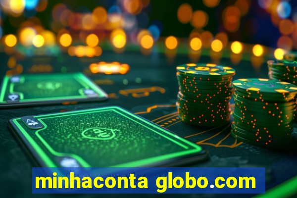 minhaconta globo.com