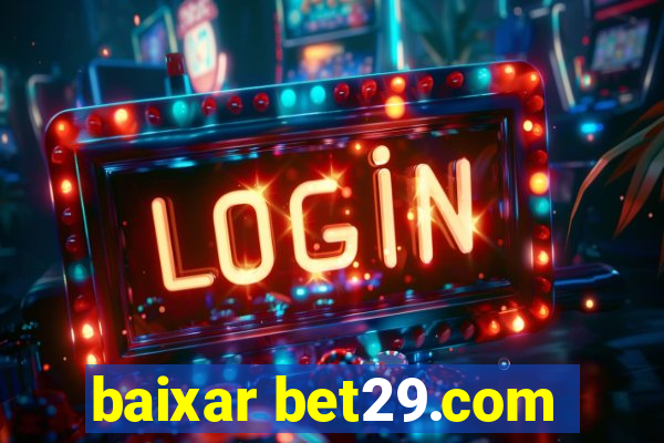 baixar bet29.com