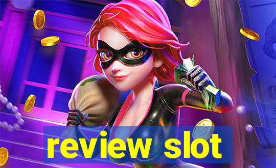 review slot