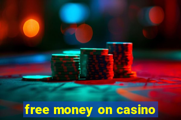 free money on casino