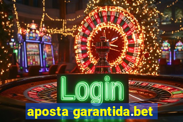 aposta garantida.bet